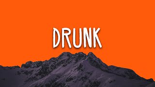 Drunk - Ed Sheeran (Lyrics)