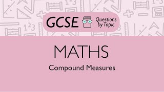 Compound Measures (Higher) - Q1 | Maths GCSE | PMT Education