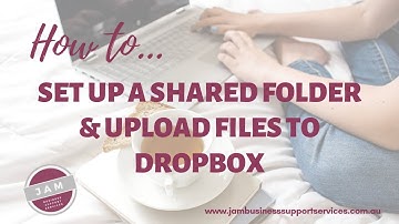 How to setup a shared folder and upload files to Dropbox
