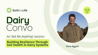 Dairy Convo: Chris Eggert on Building Resilience Through Soil Health in Dairy Systems