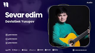 Davlatbek Yusupov - Sevar edim (audio 2023)