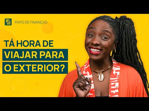 Tá hora de viajar para o exterior? | Inteligência Financeira