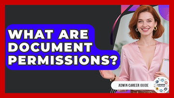 What Are Document Permissions? - Admin Career Guide