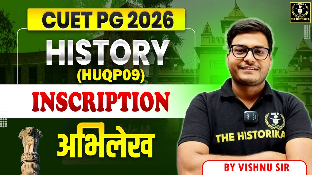 Inscriptions | Ancient History for CUET PG 2026 | HUQP09 | by Vishnu ...