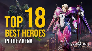 Eternal Evolution: Top 18 Best Heroes in the Arena