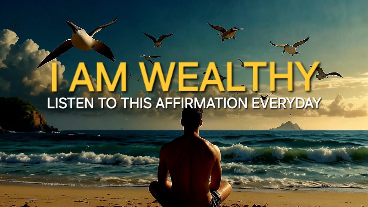 "I AM WEALTHY" Affirmation for success, Health and Wealth | (Listen ...