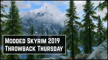 Modded Skyrim 2019 | Character Creation | Ep.1 | Throwback Thursday