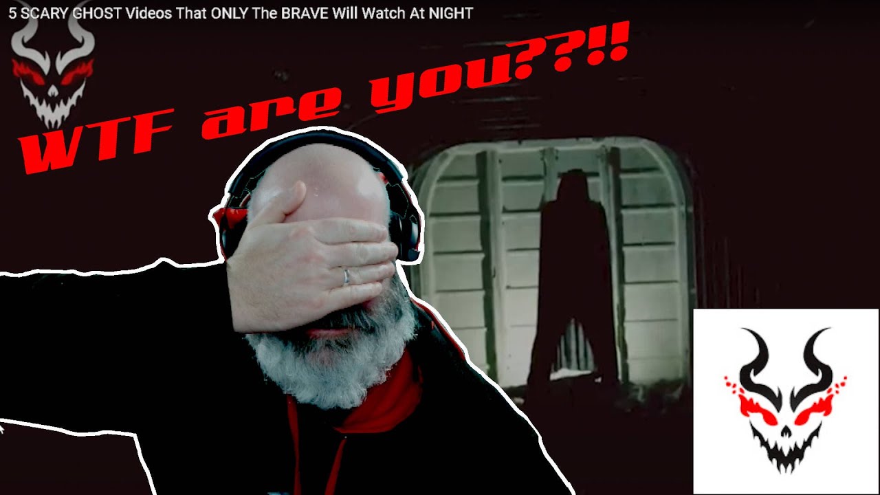 Only The Brave Dare To Watch These 5 Scary Ghost Videos At Night - My ...