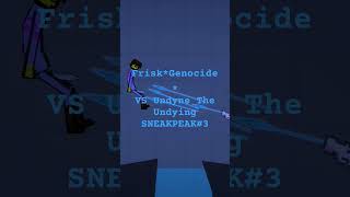 FRISK VS UNDYNE THE UNDYING SNEAKPEAK 3 #undertale #tobyfox
