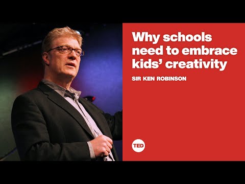 Why schools need to embrace kids' creativity | Sir Ken Robinson