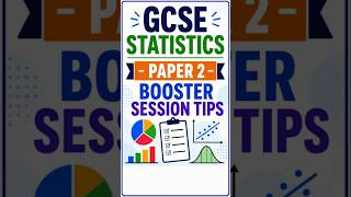 GCSE Statistics Paper 2 - Booster Session Tips.