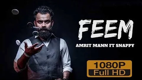 Feem (Full Video) | Amrit Maan ft. Snappy ||  Latest Punjabi Songs 2018
