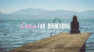 Fany Zee - Cinta Tak Berwarna (video lirik)