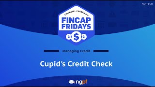 FinCap Friday: Cupid’s Credit Check