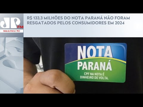 R$ 133,3 MILHÕES DO NOTA PARANÁ NÃO FORAM RESGATADOS PELOS CONSUMIDORES EM 2024