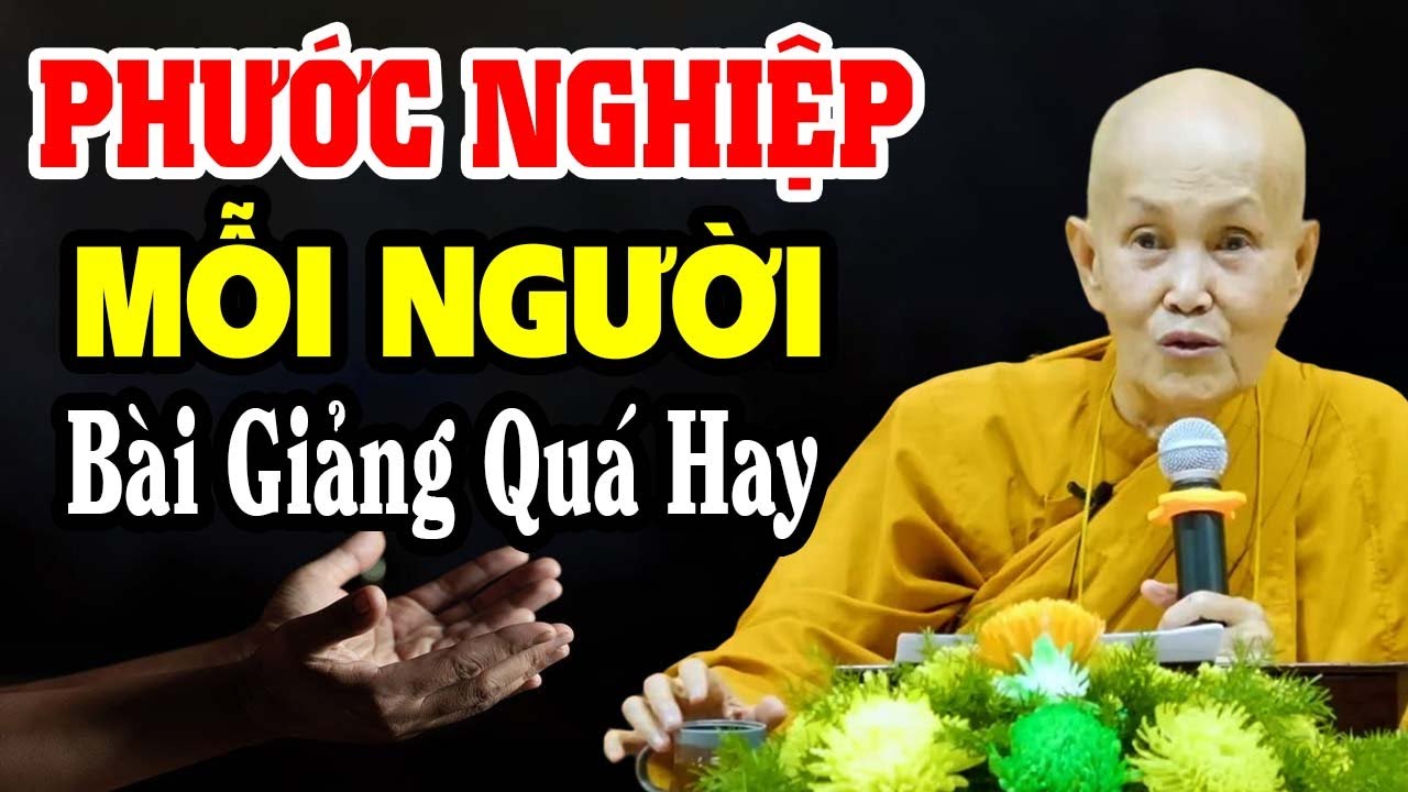 Mỗi Người, Mỗi Phước, Mỗi Nghiệp (Rất Ý Nghĩa) - Sư cô Tâm Tâm