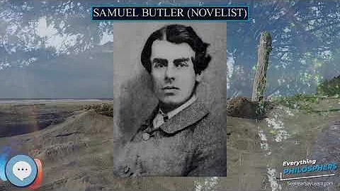 Samuel Butler novelist  Everything Philosophers