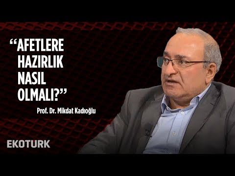 Depreme Ne Kadar Hazırız? | Prof. Dr. Mikdat Kadıoğlu | 8 Ekim 2019