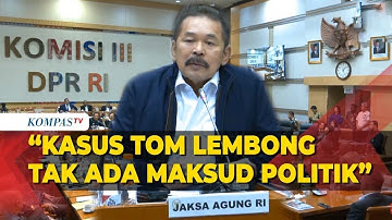 [FULL] Blak-blakan! Jaksa Agung Bicara soal Tom Lembong hingga Kasus Suap Hakim di DPR