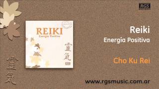 Reiki - Energía Positiva - Cho Ku Rei