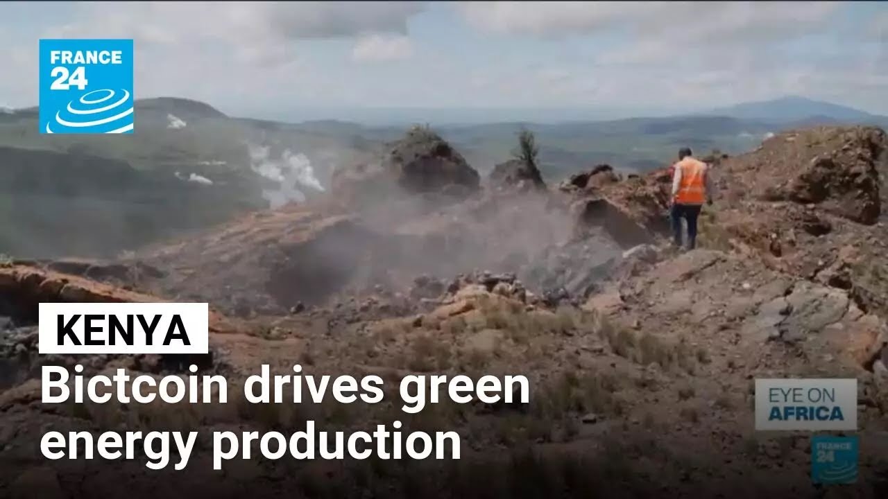 Eye on Africa: In Kenya, bictcoin drives green energy production • FRANCE  24 English
