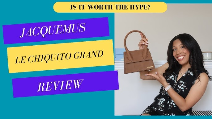 JACQUEMUS LE GRAND CHIQUITO BAG: MY HONEST REVIEW