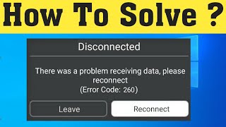 Fix Roblox Disconnected There Was A Problem Receiving Data Please Reconnect Error Code 260 Youtube - roblox error code 260 fix