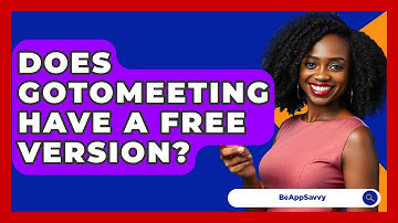 Does GoToMeeting Have A Free Version? - Be App Savvy