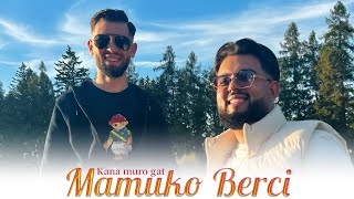 Video thumbnail of "MAMUKO BERCI - Kana muro gat | Audio |"