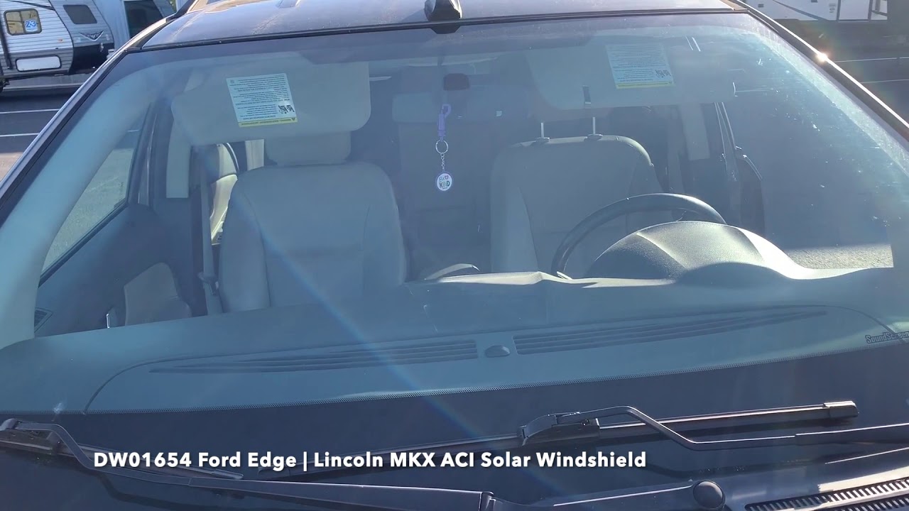 DW01654 Ford Edge Lincoln MKX ACI Solar Windshield YouTube