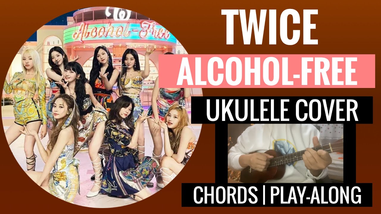 TWICE - Alcohol-Free | Ukulele Cover | CHORDS | Play-along