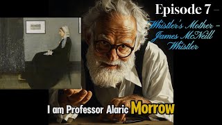 🎨 Episode 7: Whistler’s Mother – James McNeill Whistler