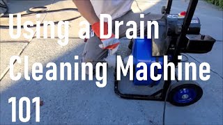 How to use a drain cleaning machine