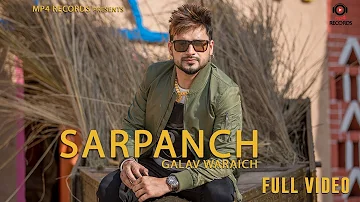Galav Waraich | Sarpanch  (Full Video) | Latest Punjabi Songs 2018 | Mp4 Records