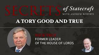 A Tory Good and True | Secrets of Statecraft | Andrew Roberts | Hoover Institution