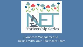 Episode 2 Netrf Net Thrivership Series Symptom Mgmt, Talking With Your Healthcare Team