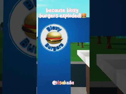 🍔BLOXY BURGERS EXPLODED!