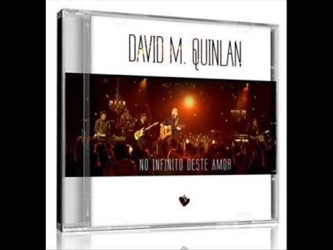 David Quinlan - Eu Sou Livre - No Infinito Deste Amor - Ao Vivo