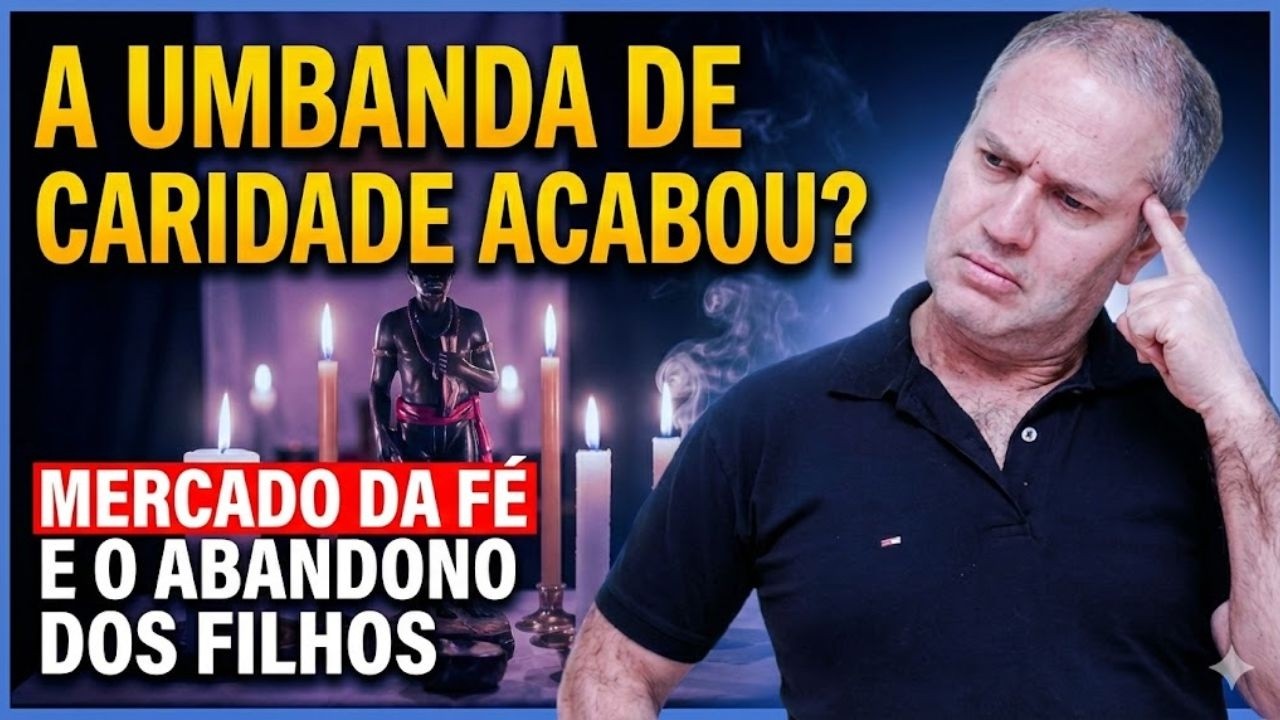 A Umbanda de Caridade Acabou? 🕯️ O perigo do mercado da fé e o abandono dos filhos.