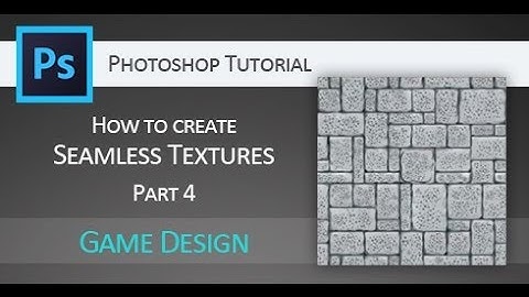 Tutorial: Creating seamless textures for games PART 4 (Adobe Photoshop)