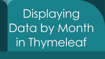 Displaying Data by Month in Thymeleaf