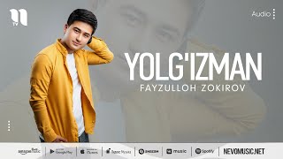 Fayzulloh Zokirov - Yolg'izman (audio 2022) Resimi