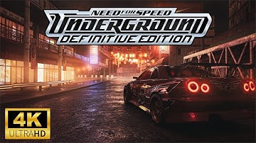 NFS UNDERGROUND: DEFINITIVE EDITION - Full Game Walkthrough | 4K