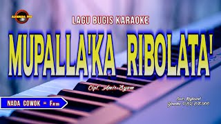 MUPALLAKA RIBOLATA KARAOKE NADA PRIA