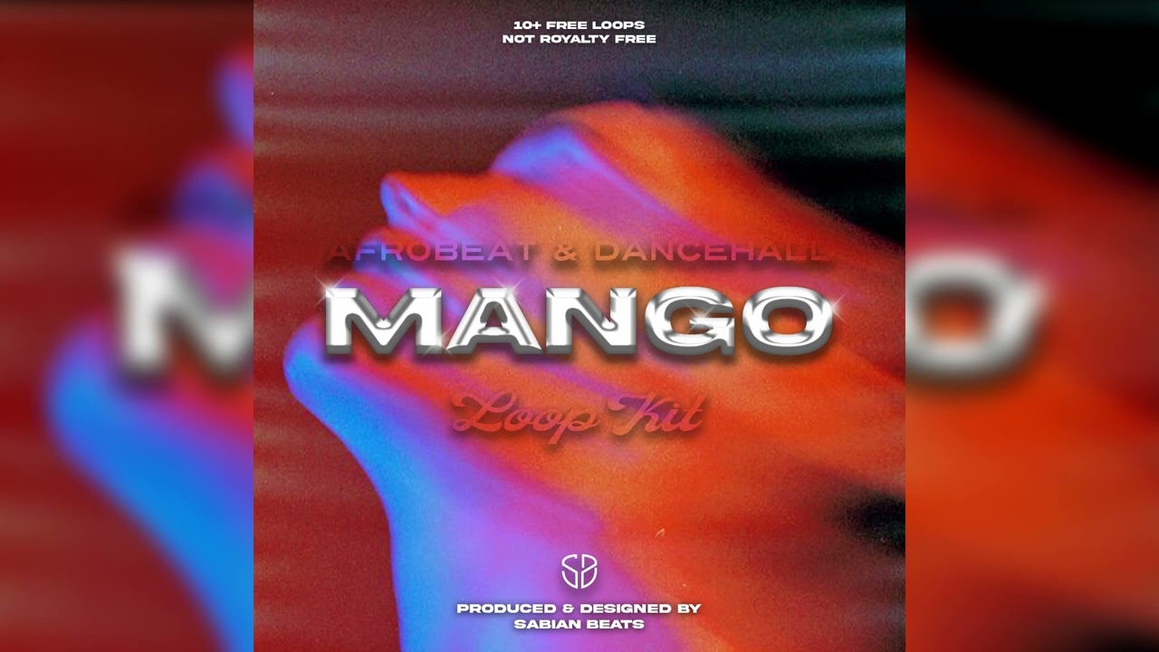 FREE AFROBEAT & DANCEHALL LOOP KIT "MANGO" (DANCEHALL, AFROBEAT, DAFINA ZEQIRI, DHURATA DORA)