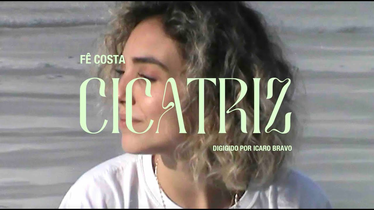 Watch Cicatriz - Fê Costa on YouTube Watch Cicatriz - Fê Costa on YouTube