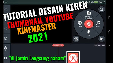 CARA MEMBUAT THUMBNAIL YOUTUBE HP ANDROID | TUTORIAL KINEMASTER