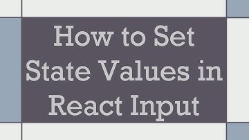How to Set State Values in React Input