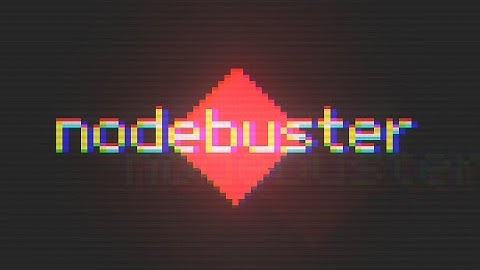 Nodebuster – I’m Just a Shape… Unleashing the God Virus 🔺💀