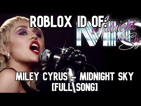 Roblox Boombox Id Code For Miley Cyrus Midnight Sky Full Song Youtube - crankgameplays song roblox id